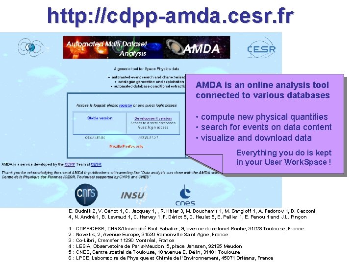 http: //cdpp-amda. cesr. fr AMDA is an online analysis tool connected to various databases