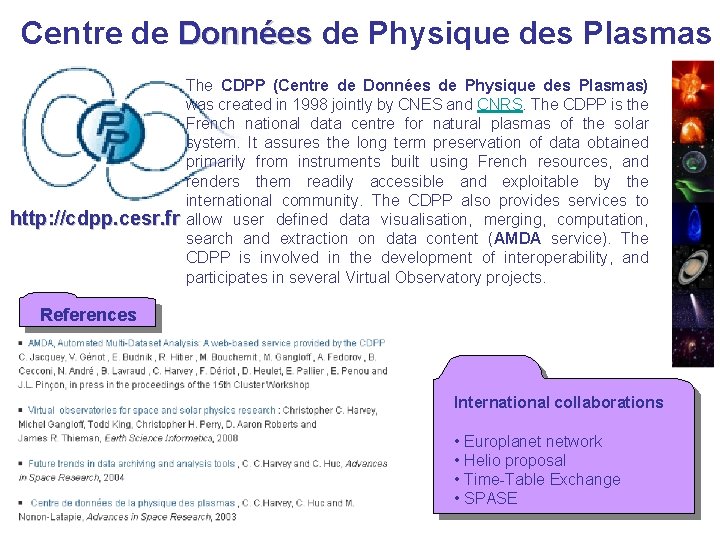 Centre de Données de Physique des Plasmas Données http: //cdpp. cesr. fr The CDPP