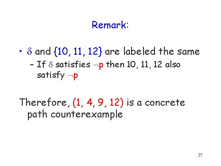 Remark: • and {10, 11, 12} are labeled the same – If satisfies p