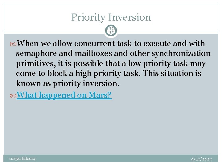 Priority Inversion Page 15 When we allow concurrent task to execute and with semaphore
