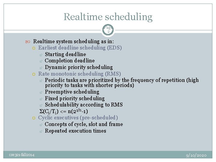 Realtime scheduling Page 2 Realtime system scheduling as in: cse 321 -fall 2014 Earliest