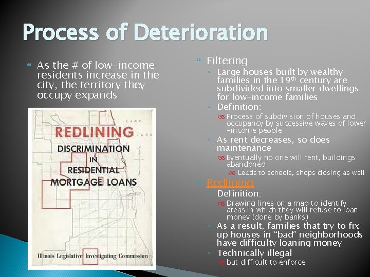 Process of Deterioration As the # of low-income residents increase in the city, the