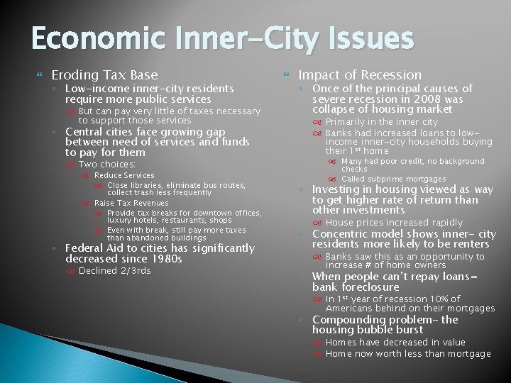 Economic Inner-City Issues Eroding Tax Base ◦ Low-income inner-city residents require more public services