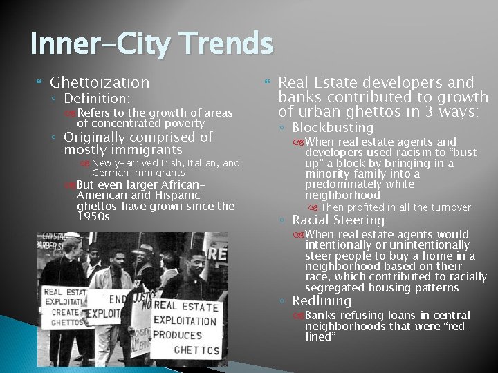 Inner-City Trends Ghettoization ◦ Definition: Refers to the growth of areas of concentrated poverty