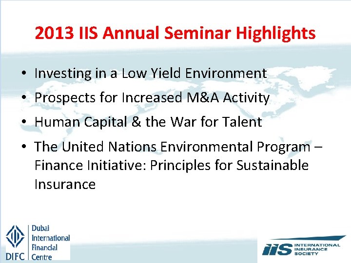 2013 IIS Annual Seminar Highlights • Investing in a Low Yield Environment • Prospects