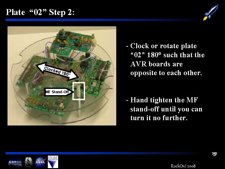 Plate “ 02” Step 2: Cloc ked 180° - Clock or rotate plate “