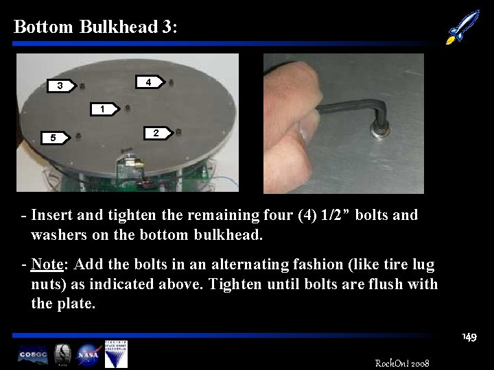 Bottom Bulkhead 3: 4 3 1 5 2 - Insert and tighten the remaining