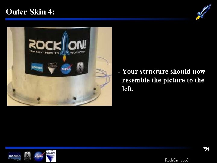 Outer Skin 4: - Your structure should now resemble the picture to the left.