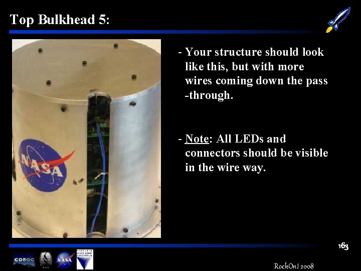 Top Bulkhead 5: - Your structure should look like this, but with more wires