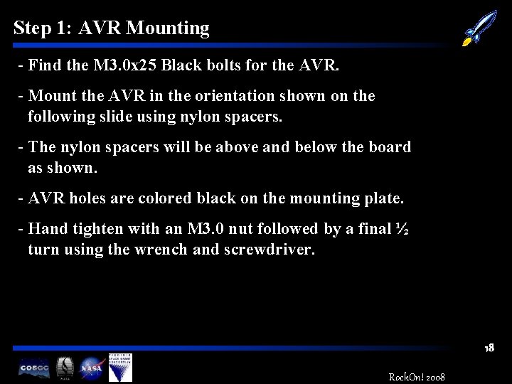 Step 1: AVR Mounting - Find the M 3. 0 x 25 Black bolts