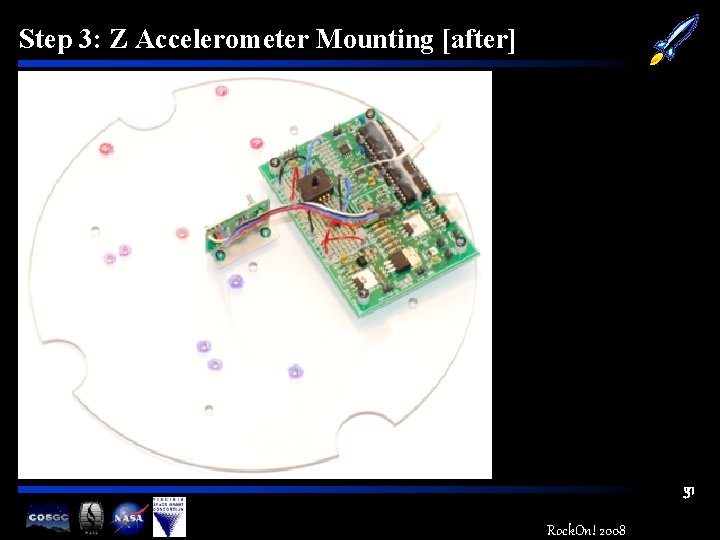 Step 3: Z Accelerometer Mounting [after] 31 Rock. On! 2008 