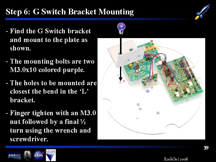 Step 6: G Switch Bracket Mounting - Find the G Switch bracket and mount