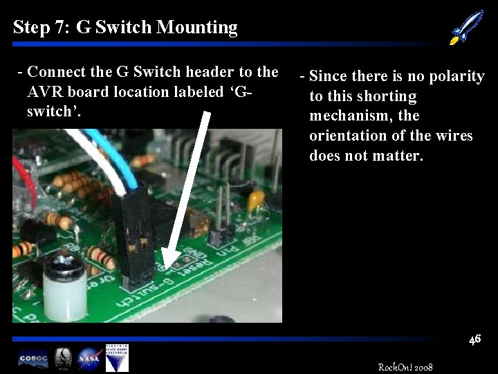 Step 7: G Switch Mounting - Connect the G Switch header to the AVR