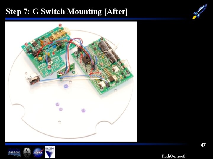 Step 7: G Switch Mounting [After] 47 Rock. On! 2008 