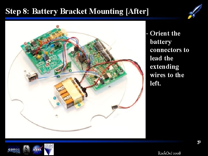 Step 8: Battery Bracket Mounting [After] - Orient the battery connectors to lead the