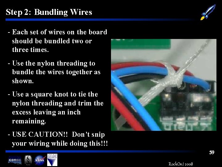 Step 2: Bundling Wires - Each set of wires on the board should be