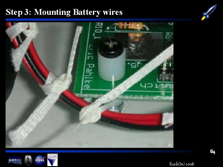 Step 3: Mounting Battery wires 64 Rock. On! 2008 