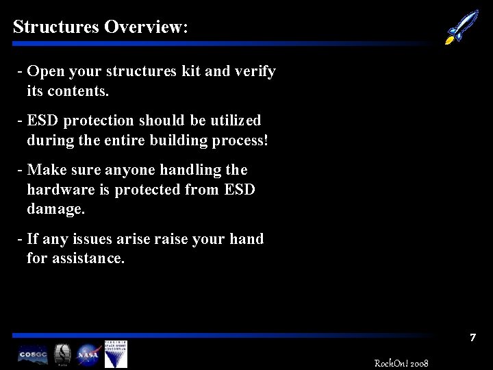 Structures Overview: - Open your structures kit and verify its contents. - ESD protection