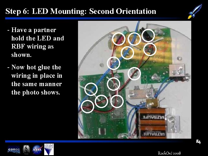 Step 6: LED Mounting: Second Orientation - Have a partner hold the LED and