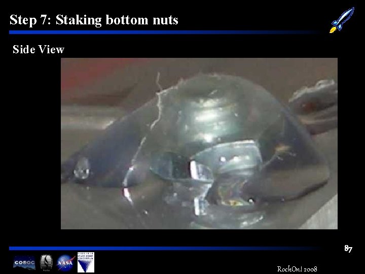 Step 7: Staking bottom nuts Side View 87 Rock. On! 2008 