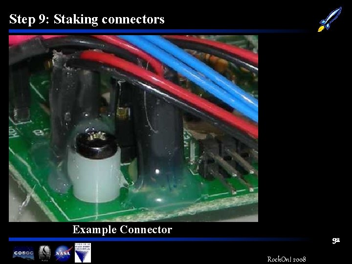 Step 9: Staking connectors Example Connector 92 Rock. On! 2008 