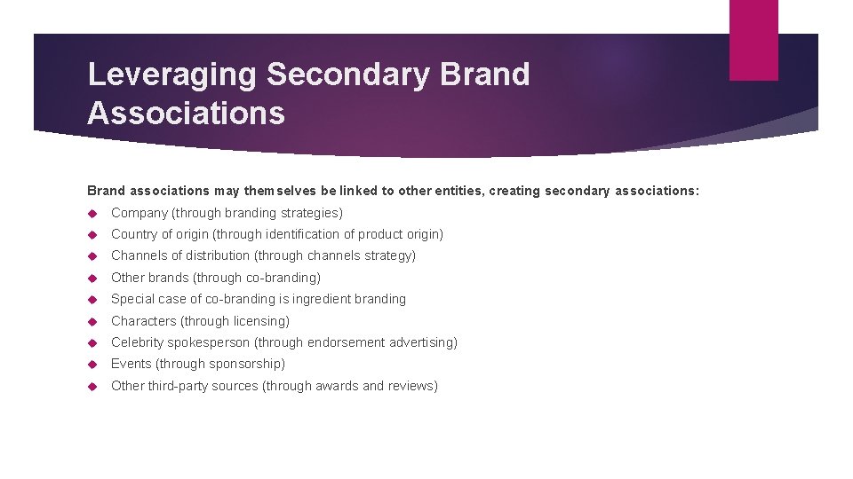 Leveraging Secondary Brand Associations Brand associations may themselves be linked to other entities, creating