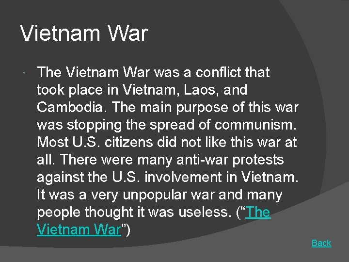 Vietnam War The Vietnam War was a conflict that took place in Vietnam, Laos,