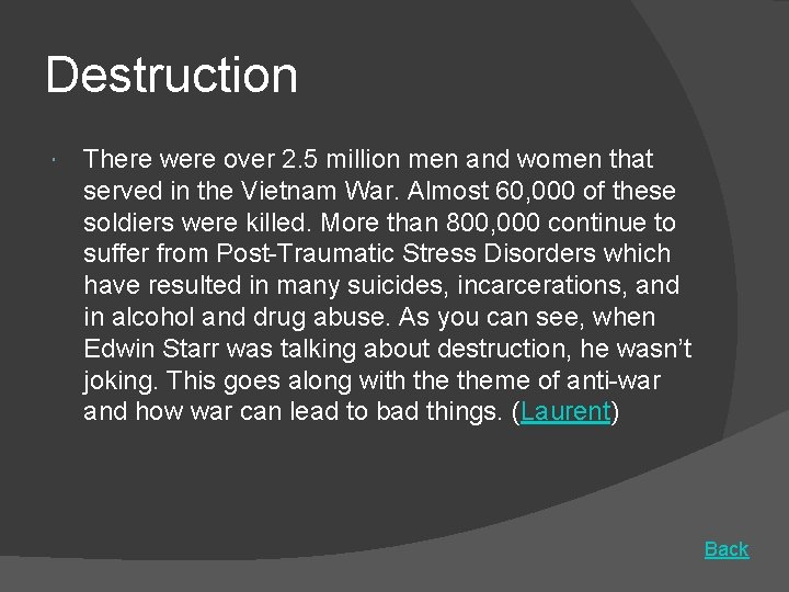 Destruction There were over 2. 5 million men and women that served in the