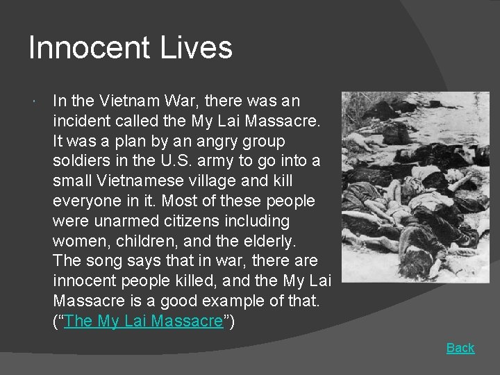 Innocent Lives In the Vietnam War, there was an incident called the My Lai