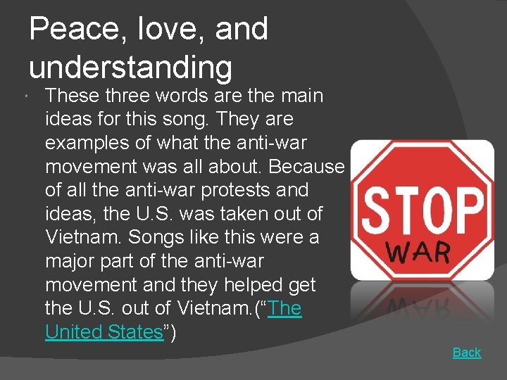 Peace, love, and understanding These three words are the main ideas for this song.