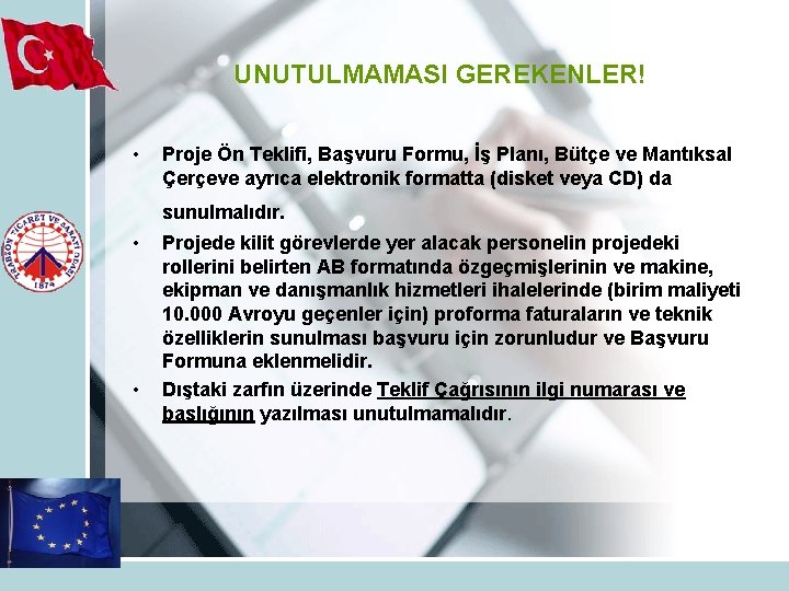 UNUTULMAMASI GEREKENLER! • Proje Ön Teklifi, Başvuru Formu, İş Planı, Bütçe ve Mantıksal Çerçeve