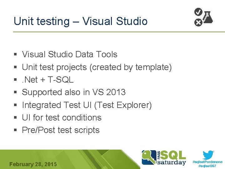 Unit testing – Visual Studio § § § § Visual Studio Data Tools Unit