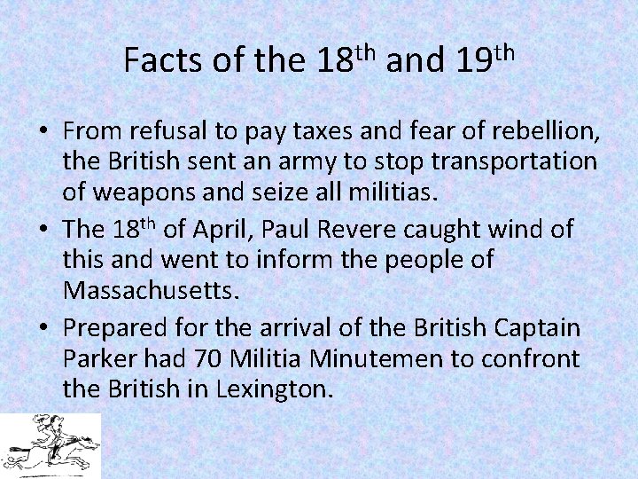 Facts of the 18 th and 19 th • From refusal to pay taxes
