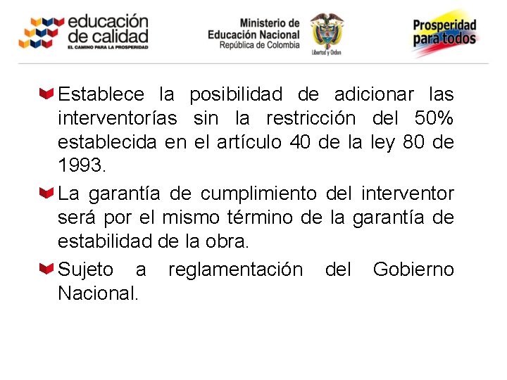 Establece la posibilidad de adicionar las interventorías sin la restricción del 50% establecida en