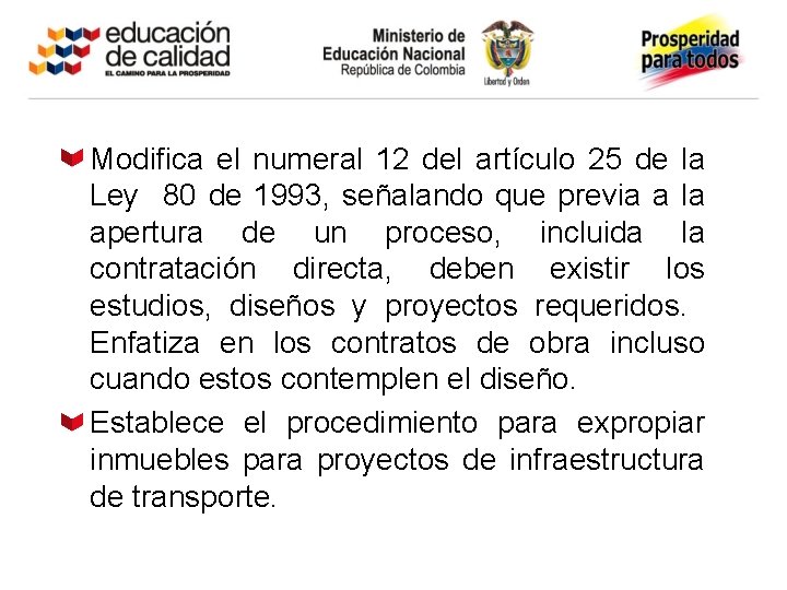 Modifica el numeral 12 del artículo 25 de la Ley 80 de 1993, señalando