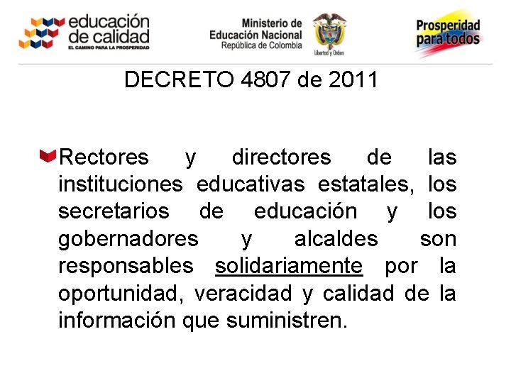 DECRETO 4807 de 2011 Rectores y directores de las instituciones educativas estatales, los secretarios