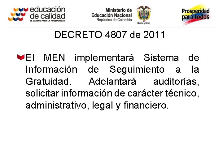 DECRETO 4807 de 2011 El MEN implementará Sistema de Información de Seguimiento a la