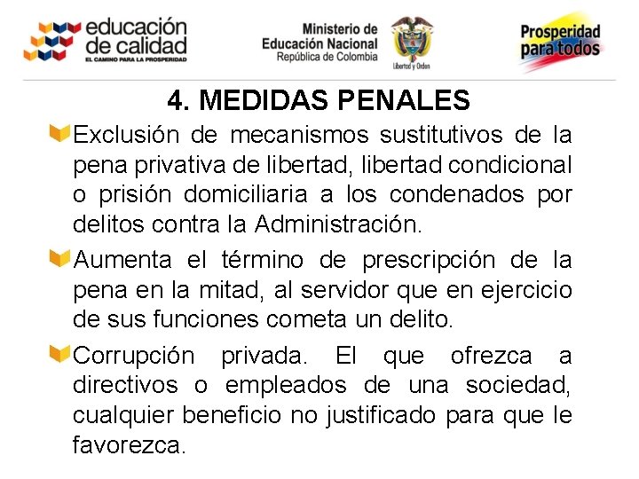4. MEDIDAS PENALES Exclusión de mecanismos sustitutivos de la pena privativa de libertad, libertad