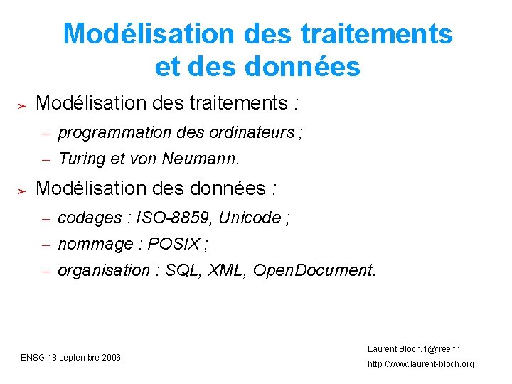 Modélisation des traitements et des données ➢ Modélisation des traitements : – programmation des