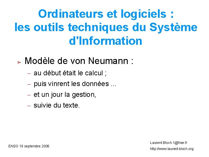 Ordinateurs et logiciels : les outils techniques du Système d'Information ➢ Modèle de von