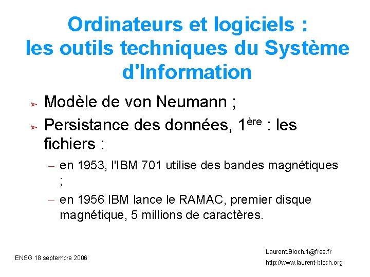 Ordinateurs et logiciels : les outils techniques du Système d'Information ➢ ➢ Modèle de