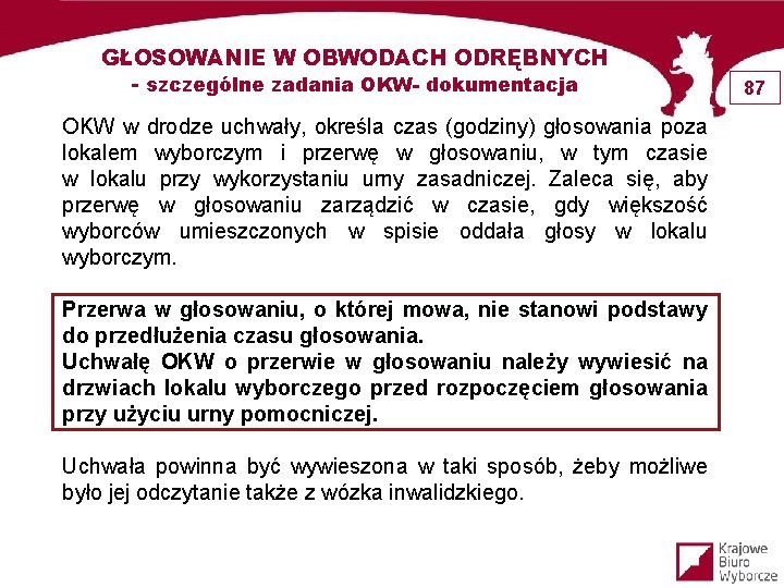 GŁOSOWANIE W OBWODACH ODRĘBNYCH - szczególne zadania OKW- dokumentacja OKW w drodze uchwały, określa