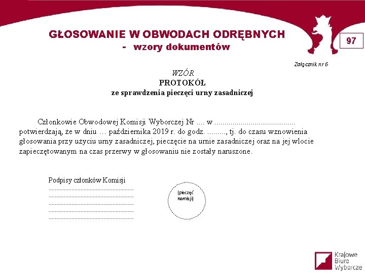 GŁOSOWANIE W OBWODACH ODRĘBNYCH - wzory dokumentów 97 Załącznik nr 6 WZÓR PROTOKÓŁ ze