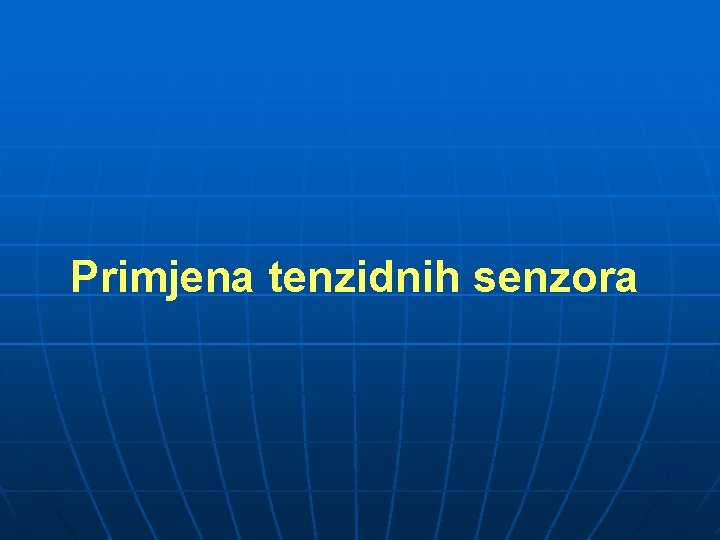 Primjena tenzidnih senzora 