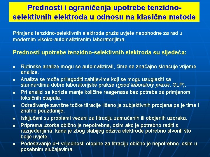 Prednosti i ograničenja upotrebe tenzidnoselektivnih elektroda u odnosu na klasične metode Primjena tenzidno-selektivnih elektroda