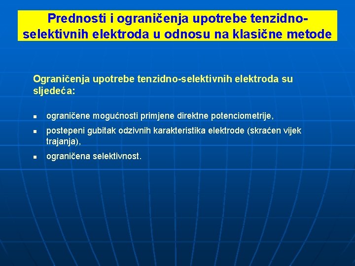 Prednosti i ograničenja upotrebe tenzidnoselektivnih elektroda u odnosu na klasične metode Ograničenja upotrebe tenzidno-selektivnih