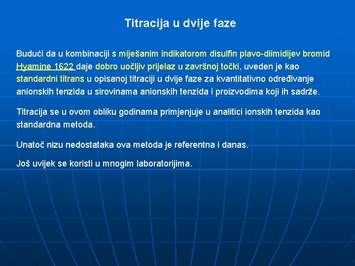 Titracija u dvije faze Budući da u kombinaciji s miješanim indikatorom disulfin plavo-diimidijev bromid