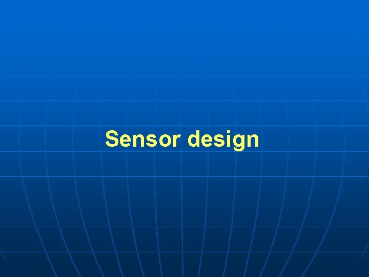 Sensor design 