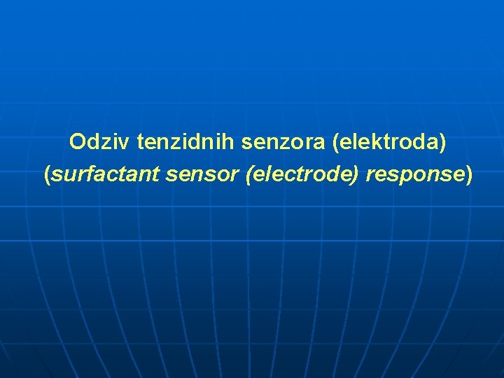 Odziv tenzidnih senzora (elektroda) (surfactant sensor (electrode) response) 