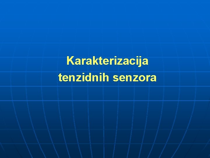 Karakterizacija tenzidnih senzora 